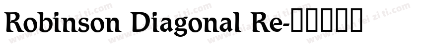 Robinson Diagonal Re字体转换